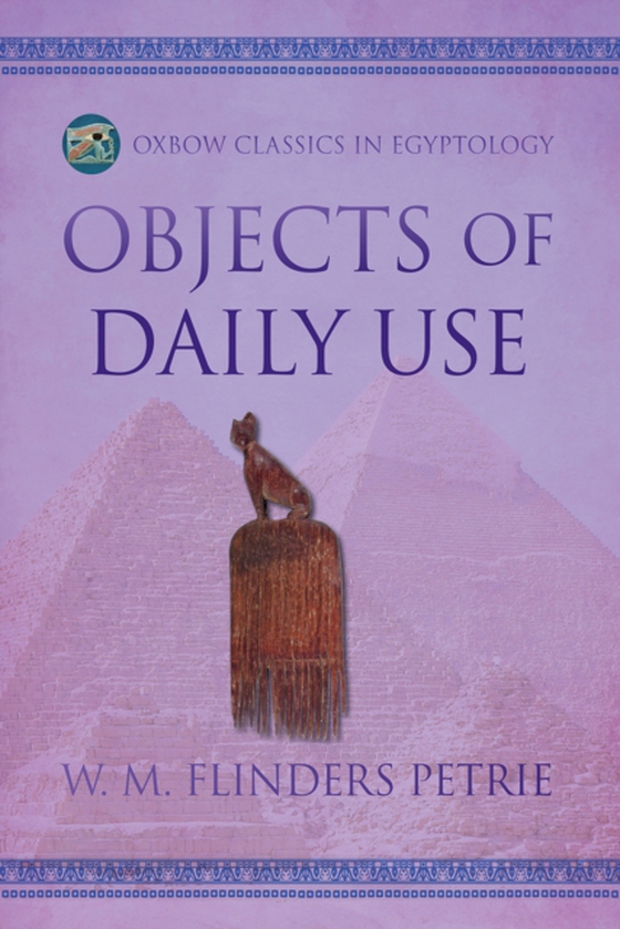 Objects of Daily Use (e-bog) af W.M. Flinders Petrie, Flinders Petrie