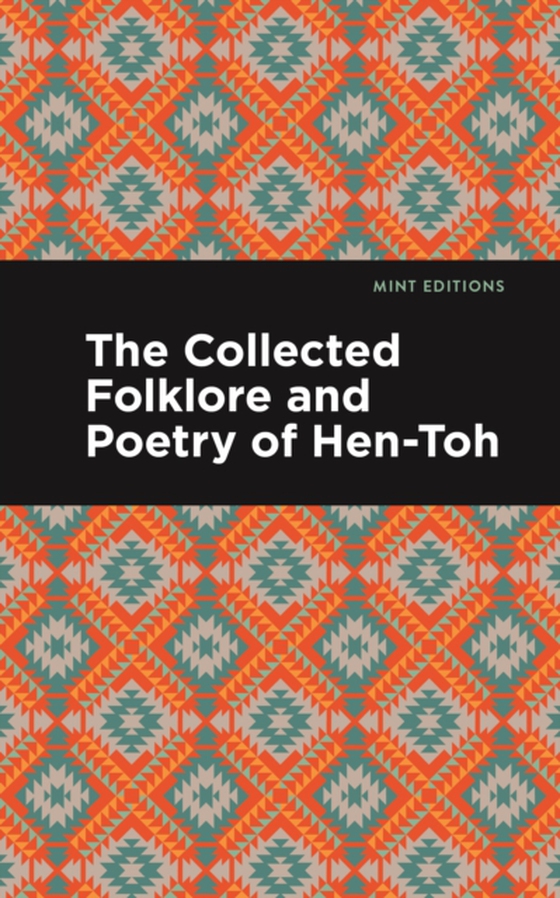 Collected Folklore and Poetry of Hen-Toh