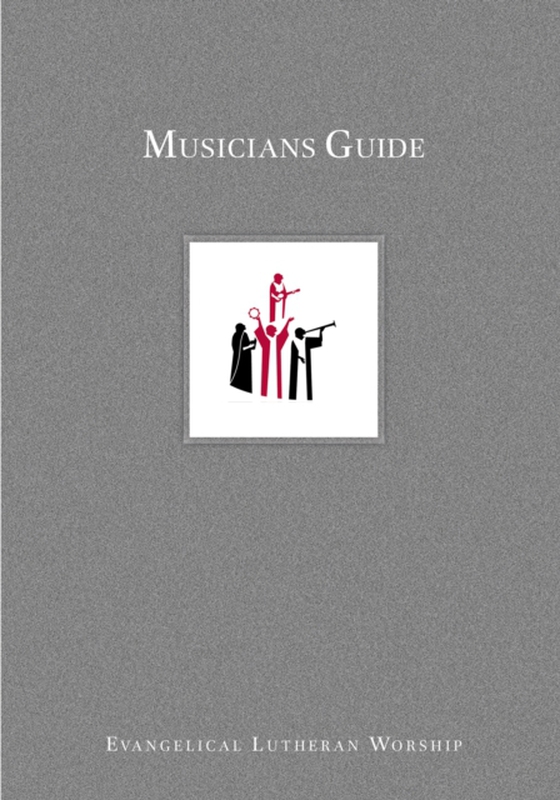 Musicians Guide to Evangelical Lutheran Worship