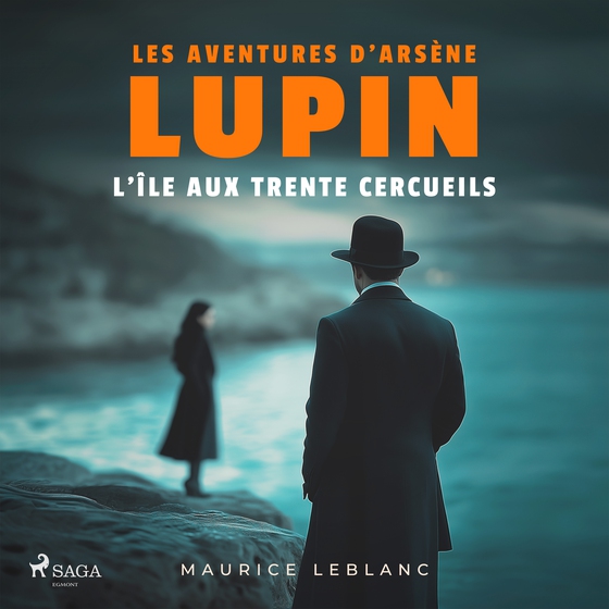 Arsène Lupin : L'île aux 30 cercueils (lydbog) af Maurice Leblanc