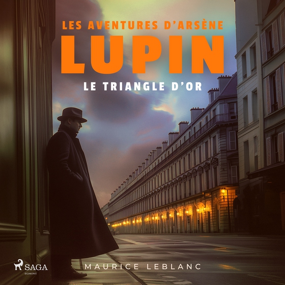 Arsène Lupin : Le triangle d'or (lydbog) af Maurice Leblanc