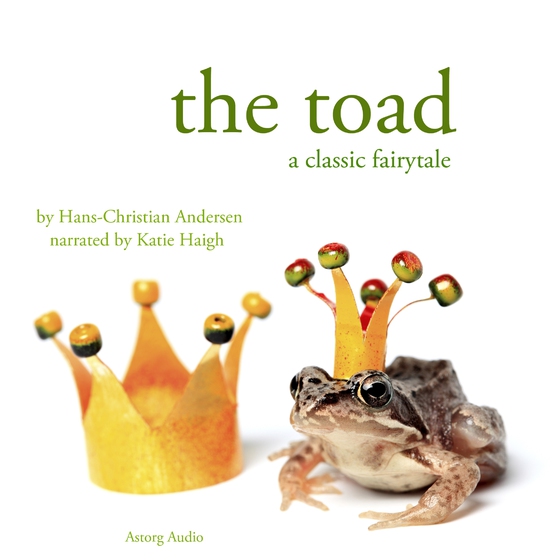 The Toad, a Fairy Tale (lydbog) af Hans Christian Andersen