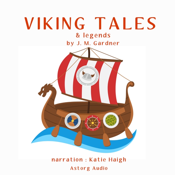 Viking Tales and Legends (lydbog) af J. M. Gardner