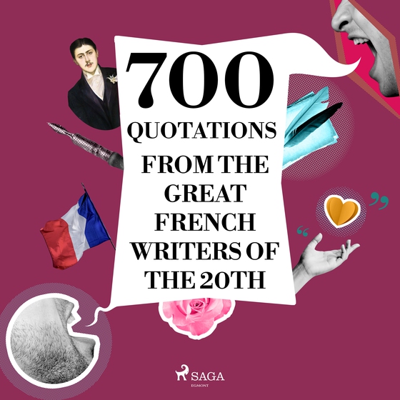 700 Quotations from the Great French Writers of the 20th Century (lydbog) af Antoine de Saint-Exupéry