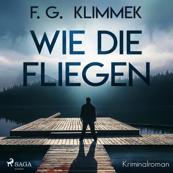 Wie die Fliegen (lydbog) af F. G. Klimmek