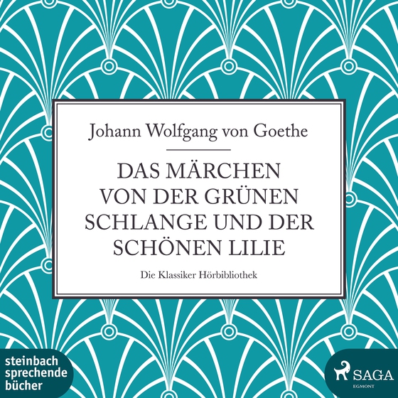 Das Märchen von der grünen Schlange und der schönen Lilie (lydbog) af Johann Wolfgang Von Goethe