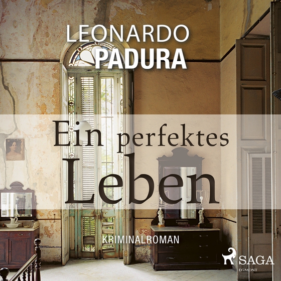 Ein perfektes Leben - Kriminalroman (lydbog) af Leonardo Padura