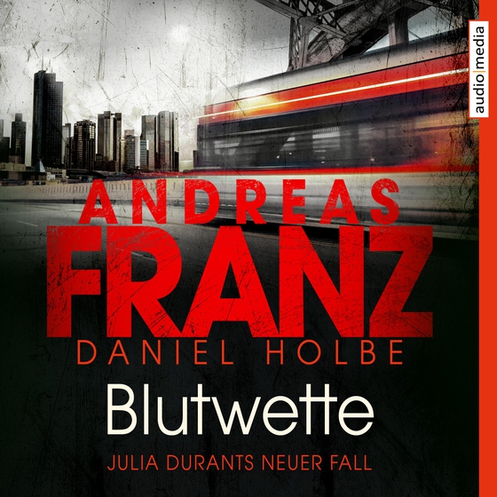 Blutwette - Julia Durants neuer Fall