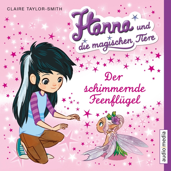 Hanna und die magischen Tiere. Der schimmernde Feenflügel (lydbog) af Claire Taylor-Smith