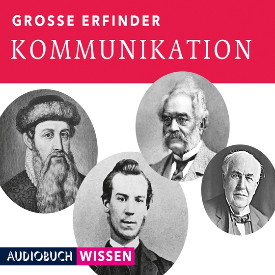 Große Erfinder: Kommunikation (lydbog) af AudiobuchWissen