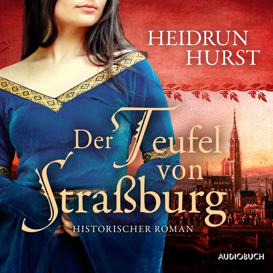 Der Teufel von Straßburg (Straßburg-Saga 1) (lydbog) af Heidrun Hurst