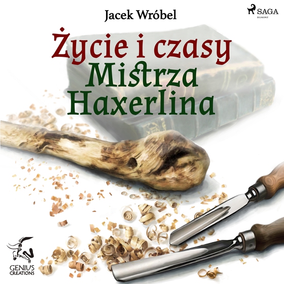 Życie i czasy Mistrza Haxerlina (lydbog) af Jacek Wróbel