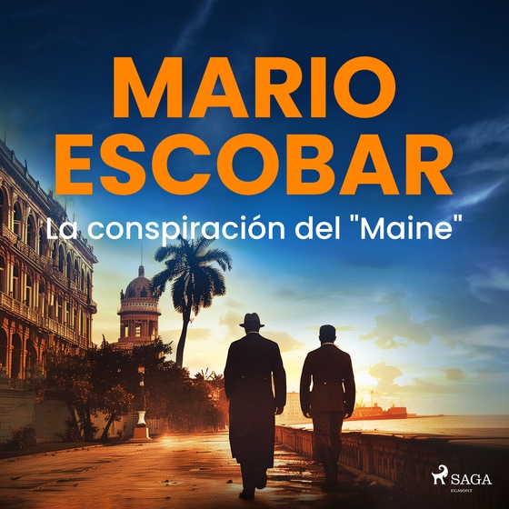 La conspiración del "Maine" (lydbog) af Mario Escobar Golderos