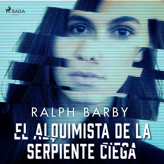 El Alquimista de la serpiente ciega - Dramatizado (lydbog) af Ralph Barby