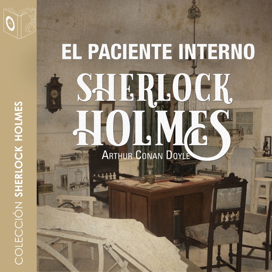 El paciente interno - Dramatizado (lydbog) af Arthur Conan Doyle
