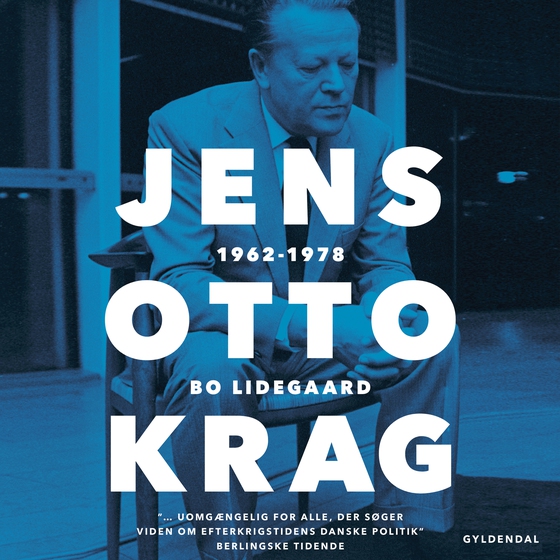Jens Otto Krag 1962 - 1978 - download (lydbog) af Bo Lidegaard