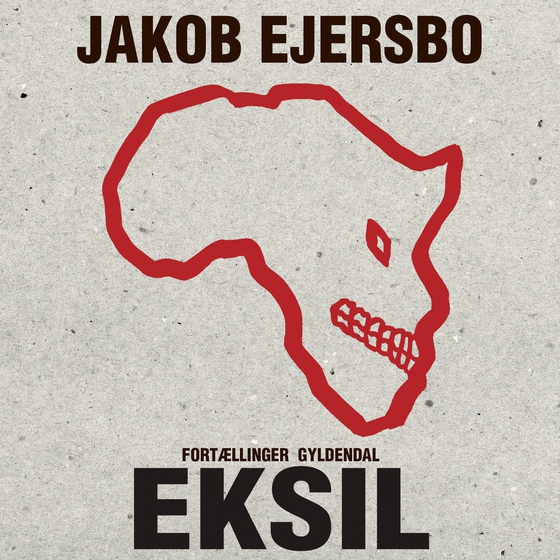 Eksil (lydbog) af Jakob Ejersbo