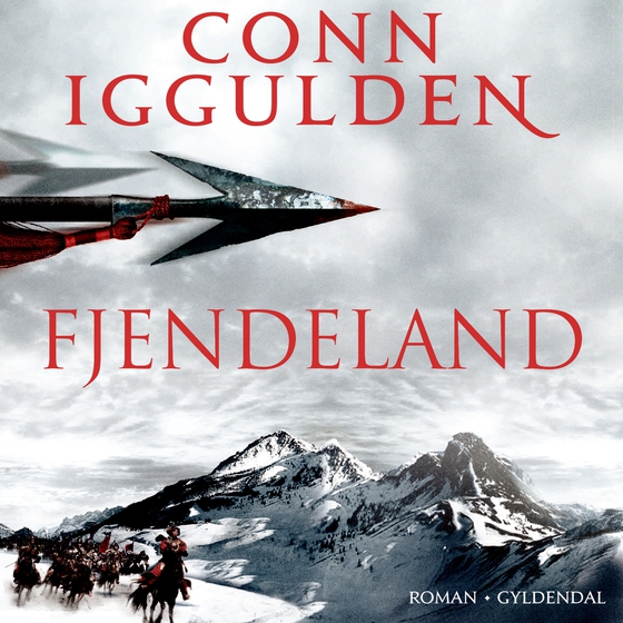 Fjendeland: Djengis Khan - Historiens største erobrer - Bind 2 (lydbog) af Conn Iggulden