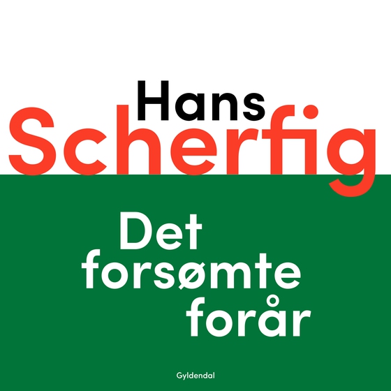 Det forsømte forår (lydbog) af Hans Scherfig