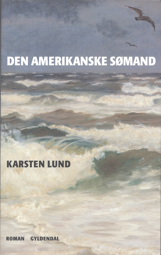 Den amerikanske sømand - En Skagen-krønike (e-bog) af Karsten Lund