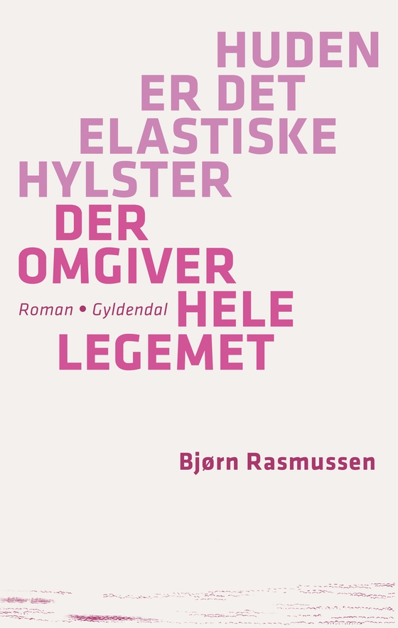 Huden er det elastiske hylster der omgiver hele legemet (e-bog) af Bjørn Rasmussen