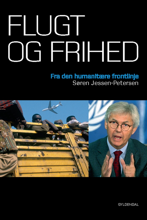 Flugt og frihed - Fra den humanitære frontlinje (e-bog) af Søren Jessen-Petersen