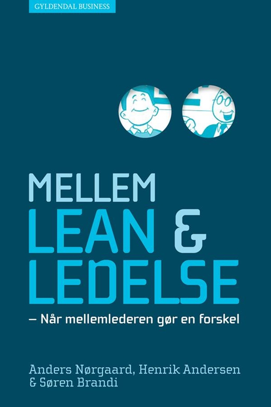 Mellem lean og ledelse - Når mellemlederen gør en forskel (e-bog) af Henrik Andersen