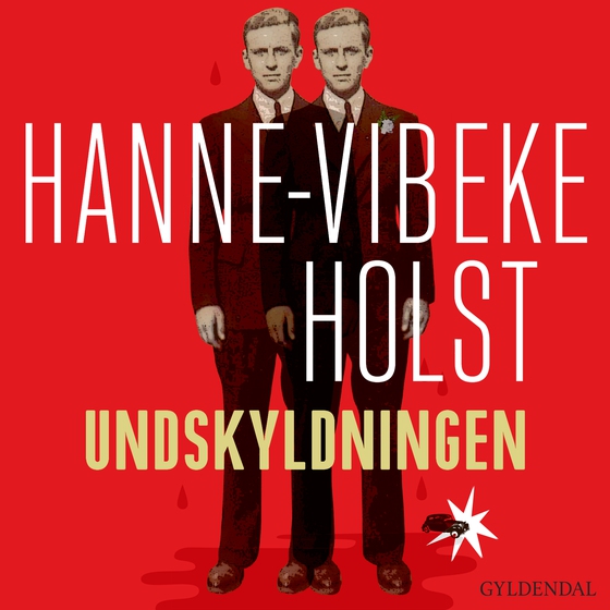 Undskyldningen (lydbog) af Hanne-Vibeke Holst