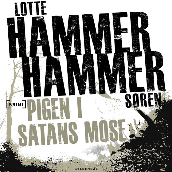 Pigen i Satans Mose (lydbog) af Lotte og Søren Hammer