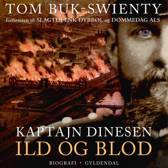 Kaptajn Dinesen - Ild og blod (lydbog) af Tom Buk-Swienty