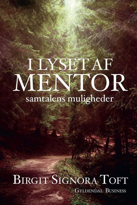 I lyset af mentor - samtalens muligheder (e-bog) af Birgit Signora Toft