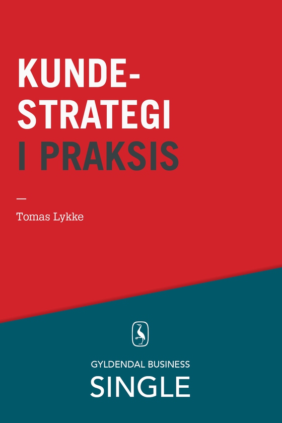 Kundestrategi i praksis (e-bog) af Tomas Lykke