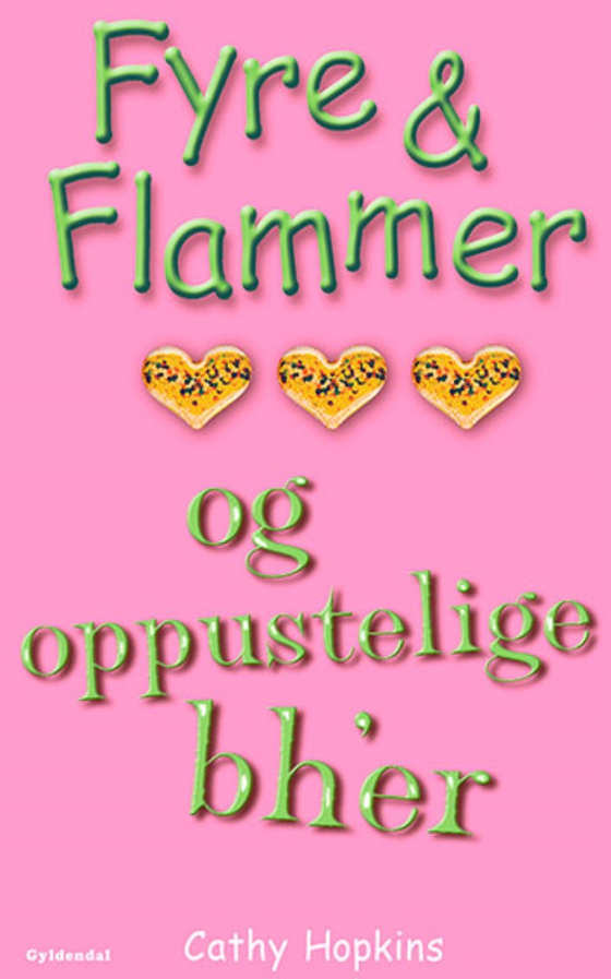 Fyre & Flammer 1 - Fyre & Flammer og oppustelige bh'er (e-bog) af Cathy Hopkins