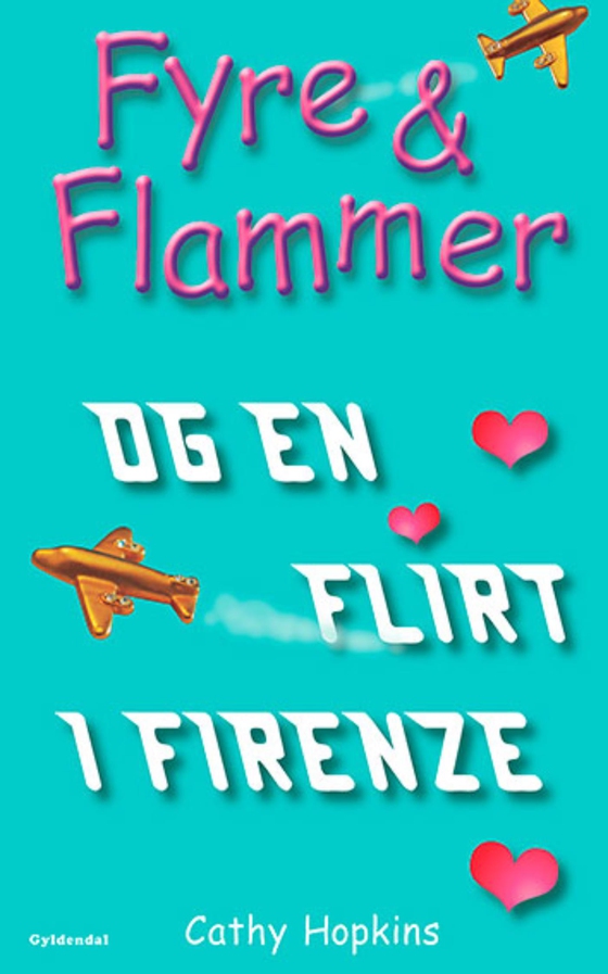 Fyre & Flammer 9 - Fyre & Flammer og en flirt i Firenze (e-bog) af Cathy Hopkins