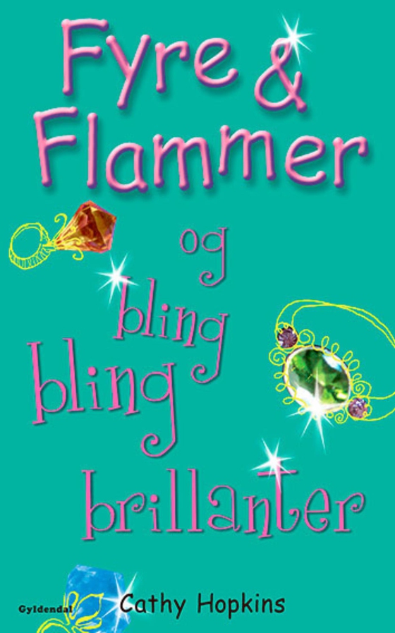 Fyre & Flammer 11 - Fyre & Flammer og bling bling brillanter (e-bog) af Cathy Hopkins