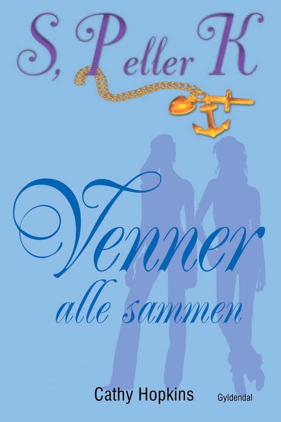 S, P eller K 8 - Venner alle sammen - S, P eller K, bind 8 (e-bog) af Cathy Hopkins