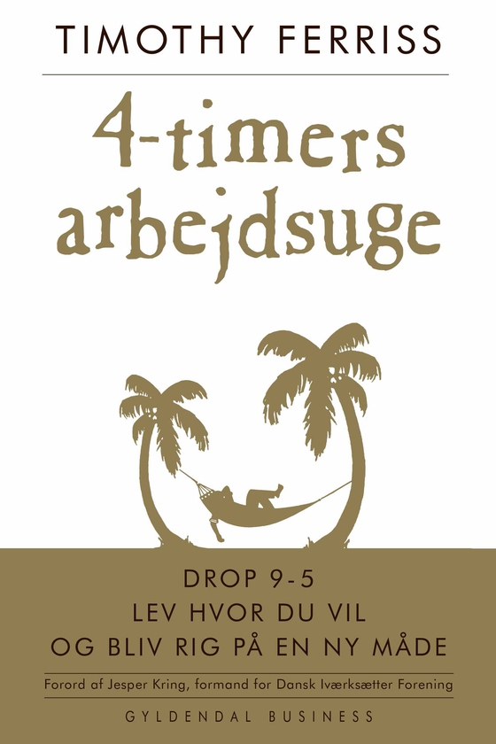 4-timers arbejdsuge - drop 9-5, bo hvor du vil og bliv rig på en ny måde (e-bog) af Timothy Ferriss