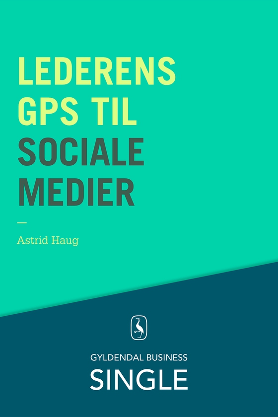 Lederens GPS til sociale medier (e-bog) af Astrid Haug
