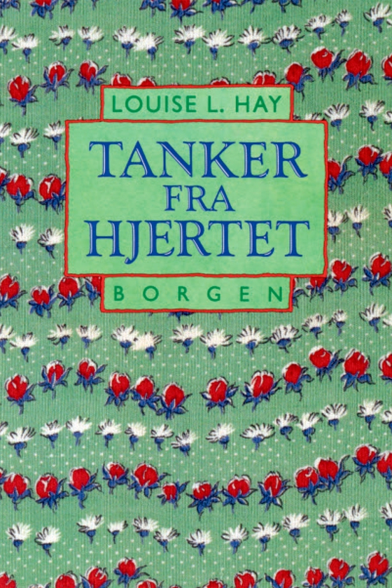 Tanker fra hjertet (lydbog) af Louise L. Hay