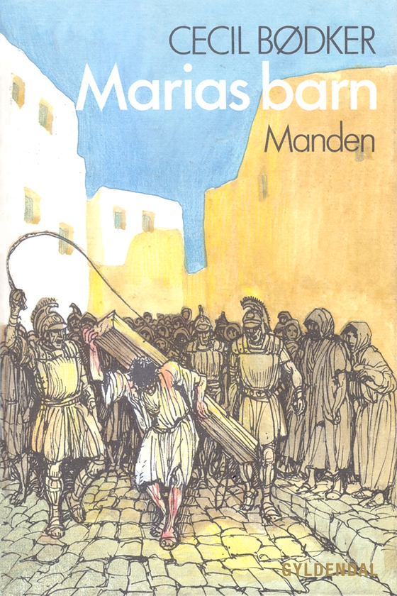 Marias barn - Manden (e-bog) af Cecil Bødker