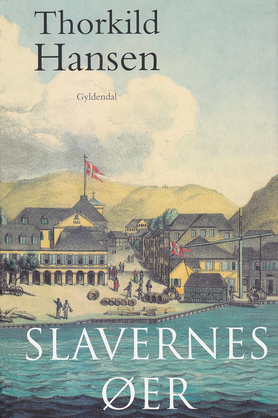 Slavernes øer (e-bog) af Thorkild Hansen