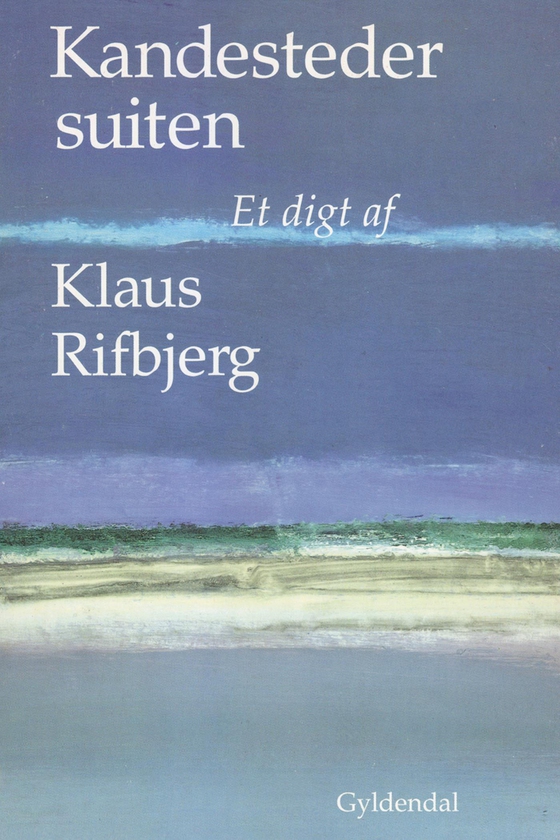 Kandestedersuiten - Et digt (e-bog) af Klaus Rifbjerg