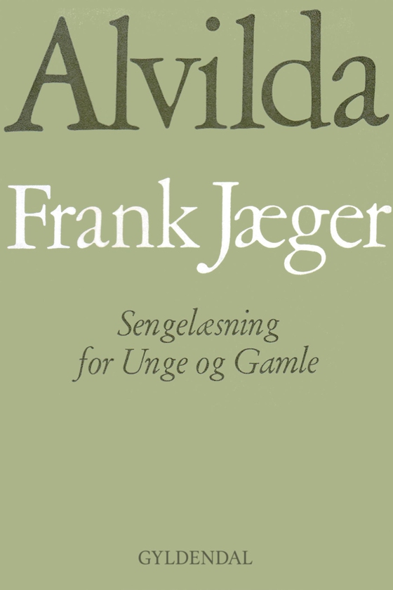 Alvilda - Sengelæsning for Unge og Gamle (e-bog) af Frank Jæger