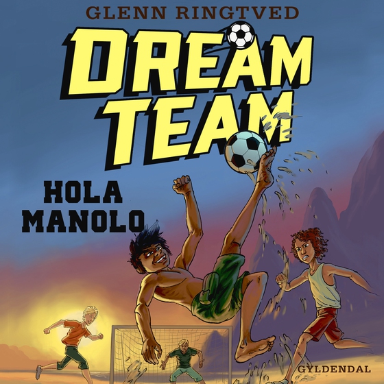 Dreamteam 3 - Hola Manolo (lydbog) af Glenn Ringtved