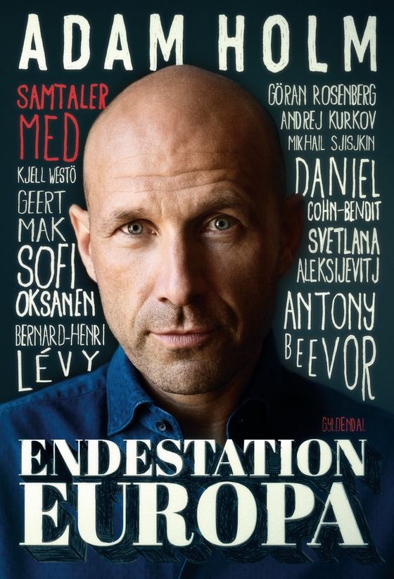 Endestation Europa - Omstigning til et kriseramt kontinent (lydbog) af Adam Holm