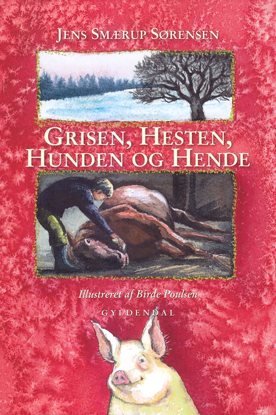 Grisen, hesten, hunden og hende (e-bog) af Jens Smærup Sørensen