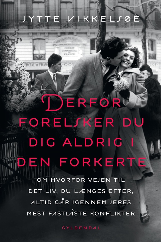 Derfor forelsker du dig aldrig i den forkerte