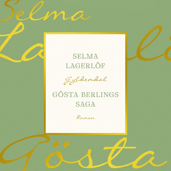 Gösta Berlings Saga (lydbog) af Selma Lagerlöf