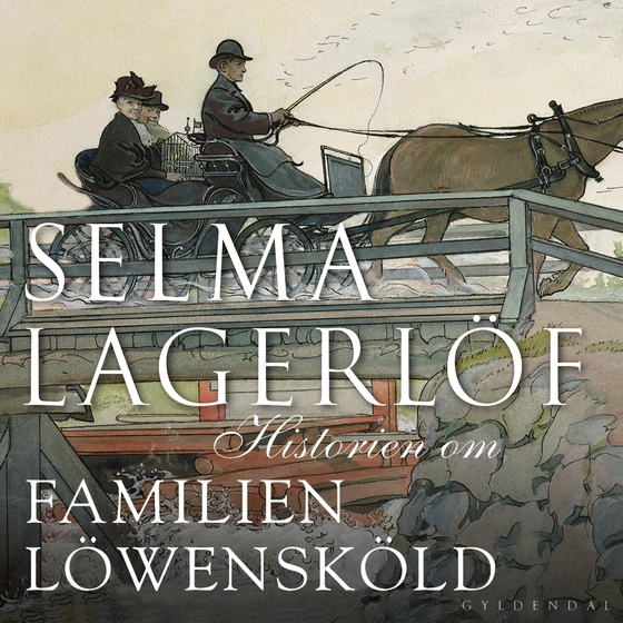 Historien om familien Löwensköld (lydbog) af Selma Lagerlöf