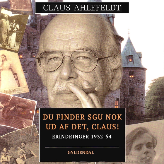 Du finder sgu nok ud af det, Claus! (lydbog) af Claus Ahlefeldt
